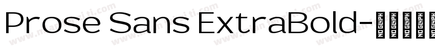 Prose Sans ExtraBold字体转换